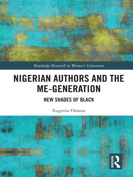 Title details for Nigerian Authors and the Me-Generation by Eugenia Ossana - Wait list